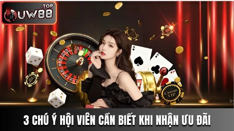 Khuyến Mãi UW88 - Cập Nhật 3 Ưu Đãi Bùng Nổ, Hot Nhất 2025 3 3 chú ý hội viên cần biết khi nhận ưu đãi