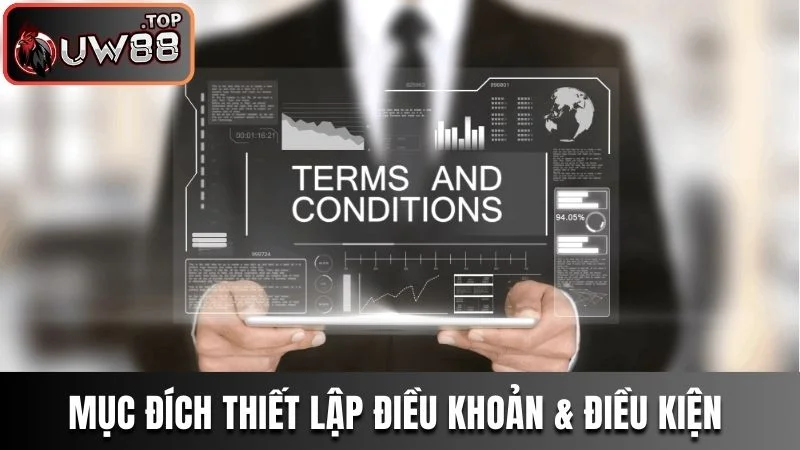Tổng Hợp Điều Khoản & Điều Kiện Quan Trọng Tại UW88 1 Mục đích thiết lập điều khoản & điều kiện tại trang web