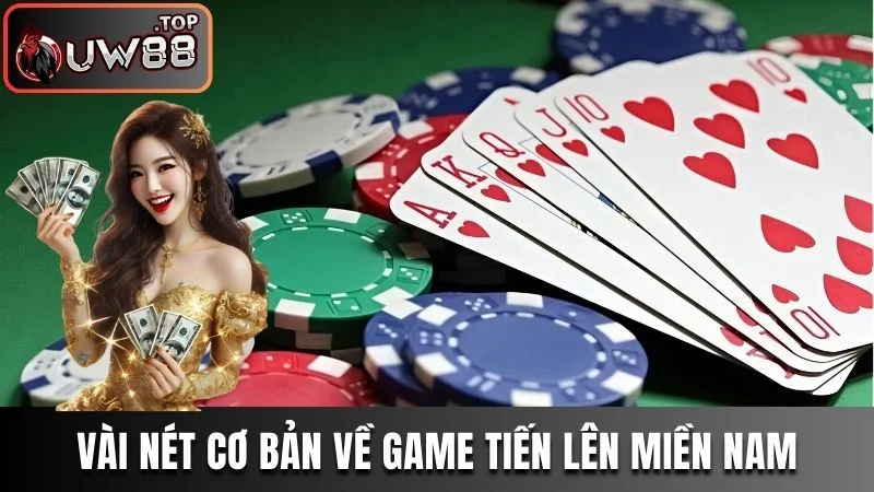 Giới Thiệu Tiến Lên Miền Nam Và Cách Chơi Chi Tiết Nhất 2 Những thông tin cơ bản về trò chơi tiến lên miền Nam