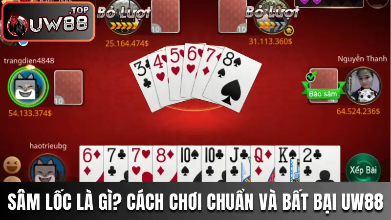 Sâm Lốc Là Gì? Cách Chơi Bài Chuẩn Xác Bất Bại Tại UW88 3 Sâm lốc