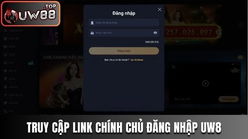 Đăng Nhập UW88 - Bước Đầu Trải Nghiệm Dịch Vụ Hấp Dẫn 1 Truy cập link chính chủ đăng nhập UW8
